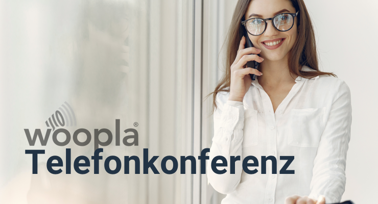 woopla Telefonkonferenz: Einfach, ohne Anmeldung, internationale Rufnummern